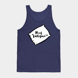 Prof fatigué Tank Top